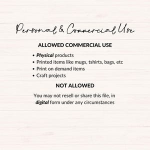May include: White background with text in black script and sans-serif fonts. The text reads "Personal & Commercial Use" and lists allowed commercial uses, including physical products and print-on-demand items. It also states what is not allowed.
