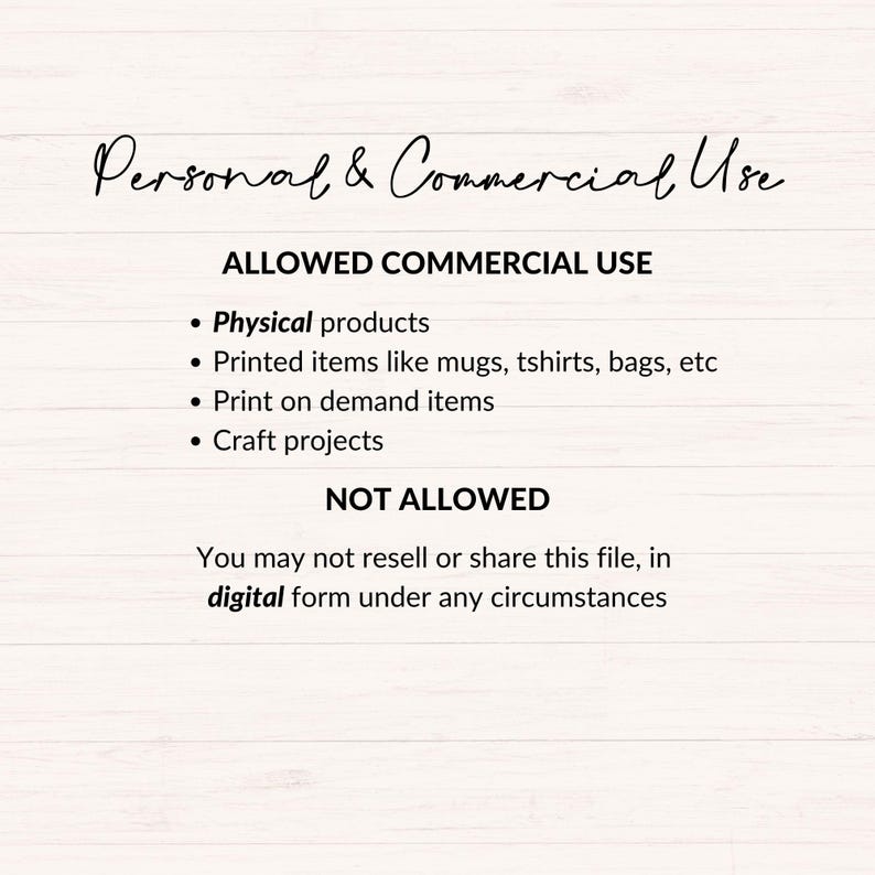 May include: White background with text in black script and sans-serif fonts. The text reads "Personal & Commercial Use" and lists allowed commercial uses, including physical products and print-on-demand items. It also states what is not allowed.