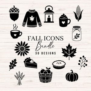 May include: A collection of black silhouette icons featuring autumn-themed imagery including an acorn, jumper, lantern, mug, corn, jar, sunflower, maple leaf, pie slice, whole pie, berries, wheat, apple basket, and pumpkin with the text FALL ICONS Bundle 30 DESIGNS.