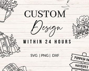 May include: A digital graphic featuring the text CUSTOM Design WITHIN 24 HOURS and SVG | PNG | DXF. The design includes black line art illustrations of a floral pitcher, a house, a lantern with a pumpkin, an armchair, and a signpost with text.