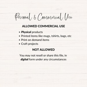 Peut inclure: Texte sur un fond en bois blanc grain&eacute; d&eacute;crivant les utilisations commerciales autoris&eacute;es et non autoris&eacute;es d'un fichier num&eacute;rique. Le texte indique : "Utilisation personnelle et commerciale UTILISATION COMMERCIALE AUTORIS&Eacute;E &bull; Produits physiques &bull; Articles imprim&eacute;s comme des tasses, des t-shirts, des sacs, etc. &bull; Articles &agrave; la demande &bull; Projets artisanaux NON AUTORIS&Eacute; Vous ne pouvez pas revendre ou partager ce fichier, sous forme num&eacute;rique, en aucun cas"