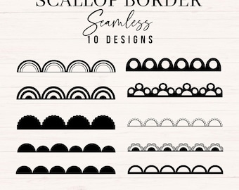 May include: A digital collection of 10 black scallop border designs featuring various semi-circular and decorative patterns. The text reads SCALLOP BORDER Seamless 10 DESIGNS and SVG | PNG | DXF. These graphic elements are arranged in two columns.