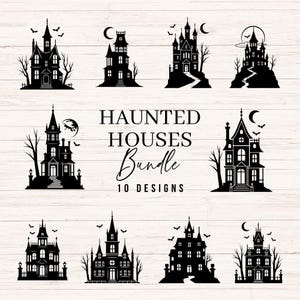 Peut inclure: Une collection numérique de dix illustrations en silhouette noire de maisons hantées, présentant divers styles architecturaux avec des flèches, des fenêtres et des arbres dénudés. Le texte central indique HAUNTED HOUSES Bundle 10 DESIGNS.