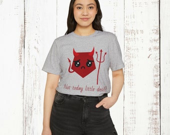 Not Today Little Devil - Unisex Recycled Organic T-Shirt For Men and Women