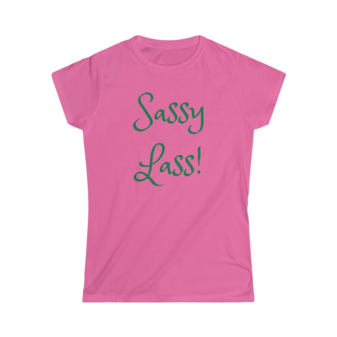 Sassy Lessb Show off Your Irish Pride With This Sassy Lass T-shirt Perfect for Any ...