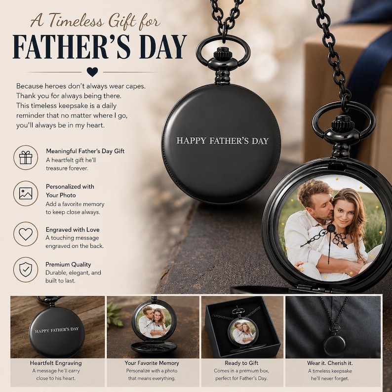May include: Black pocket watch pendant with a chain, featuring the text "HAPPY FATHER'S DAY" and a photo of a couple. The watch is presented as a Father's Day gift, with additional text about personalization and engraving.