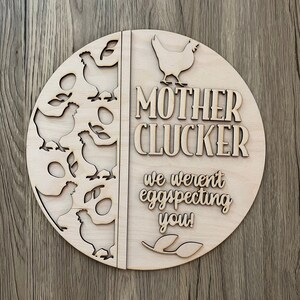 Mother Clucker, Chicken Wood Round, Decorative Chicken Sign ,DIY