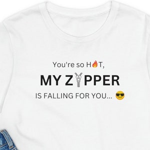 You&#39;re so Hot Short Sleeve Tee, perfect for gift, funny t-shirt, crazy t-shirt, cute t-shirt, humor t-shirt, gift t-shirt, valentines tshirt