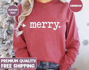 Merry minimalistic Comfort colors long sleeve shirt, custom text Christmas Shirt, personalized Christmas Gifts, holiday minimalistic shirt