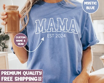 Custom Mama Shirt, Mama Est 2024 Shirt, Comfort Colors Mom Shirt, Gift for Mom, Cool Mom, Pregnancy Announcement, Mother's Day, New Mom Gift