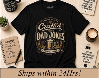 Crafted with dad jokes, Funny Father's Day Gift, Dad shirt, sarcastic tshirt