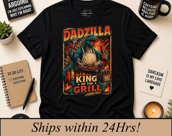 Dadzilla king of the grill, Funny Father's Day Gift, Sarcastic Dad Apparel