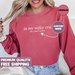 Wifey Sweatshirt, Personalized In My Wife Era Sweatshirt, Custom Wifey Sweatshirt, Wedding Gift For Bride, New Wife Sweatshirt, Shower Gift,