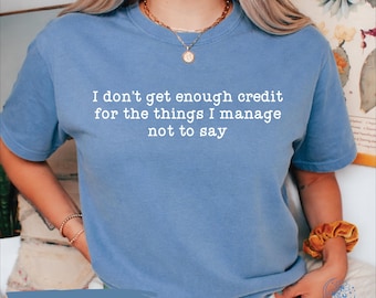 Comfort Colors® Funny Mom Shirt, I Don’t Get Enough Credit Shirt, Blue Jean Tee,Relatable Mom Life Shirt, Sarcastic Quote Tee, Gift for Moms