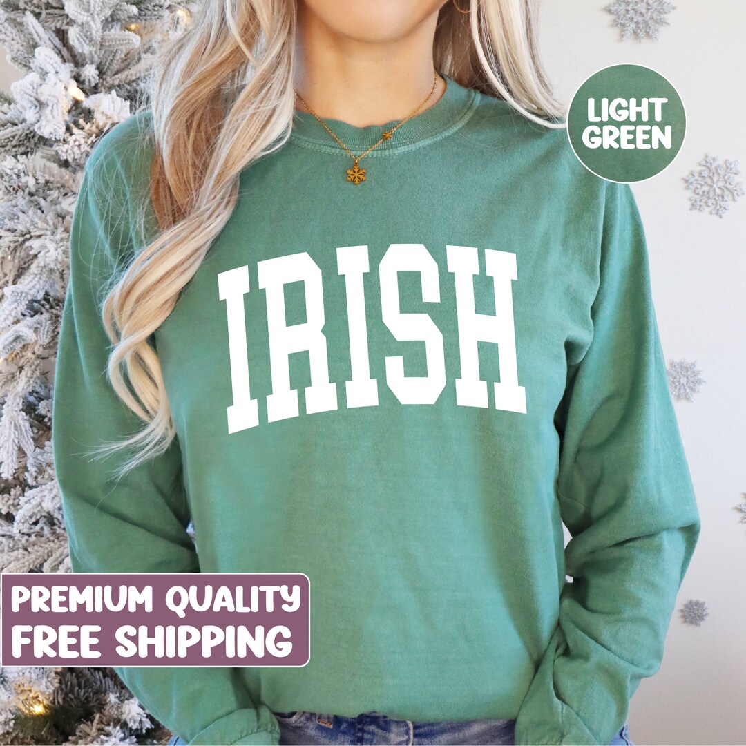 Irish Long Sleeve, Comfort Colors, St Patricks Day Shirt, St Patricks ...