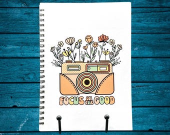 Focus on the Good Spiral Notebook