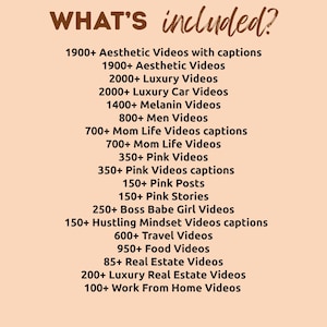 May include: A beige graphic lists video content categories, including "Aesthetic Videos," "Luxury Videos," "Melanin Videos," and "Real Estate Videos." The text is in a brown, handwritten-style font. The title reads "WHAT'S included?"