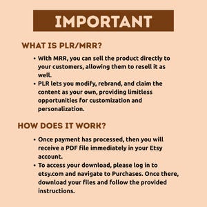 May include: A digital product information graphic with the word "IMPORTANT" in a brown rectangle. The text explains PLR/MRR and how to access the digital download on Etsy after purchase. The background is a light peach color.