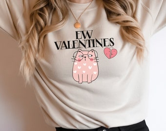 Ew Valentines Day Sweatshirt Funny Friends Bestie Gift Idea Unisex Crewneck Shirt Anti-Valentine Day Gifts For Her Him Cat Valentine BreakUp