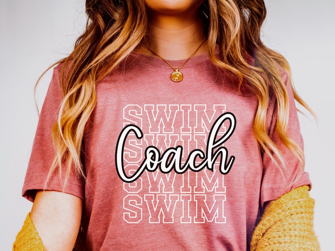 Swim Coach Shirt Gifts Swim Coach Gift From Swim Mom Tween Etsy