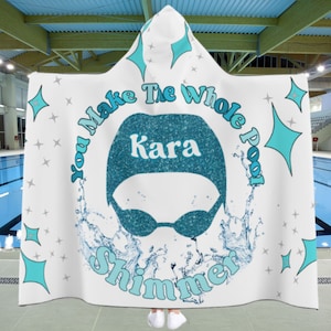 You Make The Whole Pool Shimmer Swimmer Hooded Towel Blanket Swimmer Gifts, Competitive Swimmer, Swim Team Gift, Swim Mom Coach Swim Friends