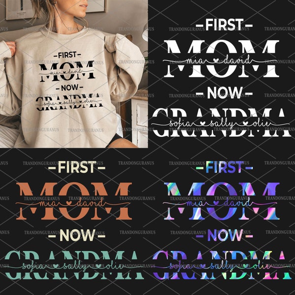 Personnalisé première maman maintenant grand-mère Svg, Svg maman amour, Svg maman, grand-mère et année sweat-shirt, grand-mère coeur Svg, bonne fête des mères, cadeau pour maman