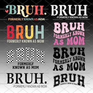 Bundel Bruh voorheen bekend als moeder Svg, grappige moeder leven Svg, geruite Mama Svg, moederschap, mama en ik, Moederdag Svg, bestand voor Cricut