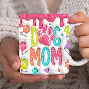 Benutzerdefinierte Hundemutter Png, Mama und Pfote 3D Aufgeblasene Effektbecher Design, Beste Hundemutter aller Zeiten, Kaffeetasse, Pfotenabdruck 11 Unzen Becher, Muttertags Png, Haustierliebhaber