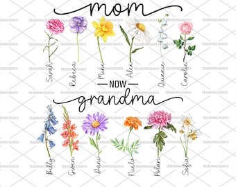Custom First Mom Now Grandma Png, Grandma's Garden Png, Diy Birth Month Flower Png, Watercolor Floral Png, 1st Mother's Day Gift From Baby