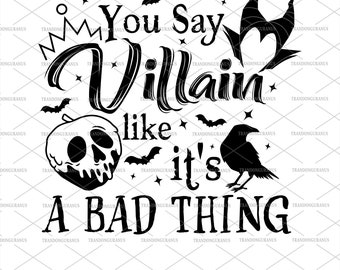 You Say Villain Like It's A Bad Thing Svg, Trick Or Treat, Retro Halloween Svg, Villain Gang Svg, Villains Wicked Svg, Bad Witches Club Svg