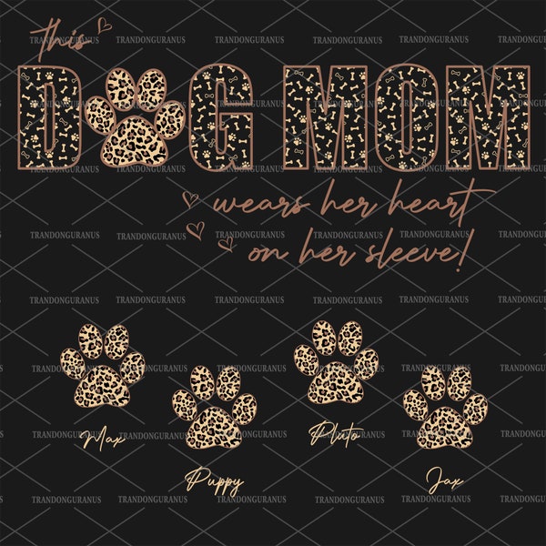 This Dog Mom Wears Her Heart On Her Sleeve Png, Mother's Day Png, Custom Paw Print, Leopard Dog Mom Png, Dog Love Shirt Design, Dog Mama Png