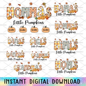 Bundle Custom Mama&#39;s Little Pumpkin Png, Thanksgiving Png, Thanksgiving Custom Grandma Png, Mom&#39;s Pumpkin, Autumn Leaves Png, Fall Vibes Png