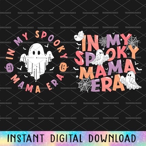 Bundle In My Spooky Mama Era Svg, Spooky Mom Svg, Stay Spooky Svg, Cute Ghost Svg, Trick Or Treat, Happy Halloween, Pumpkin Svg, Mama Gift