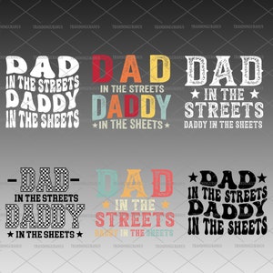 Bundle Dad In The Streets Daddy in the Sheets Svg Png, Vatertags-Svg, Papa-Leben-Svg, Geschenk für Papa, lustiges Herren-Svg, lustiges Papa-Zitat-Svg