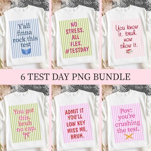 以下が含まれることがあります： さまざまな色のテキストデザインが施された、6枚の白いTシャツのコレクションです。「Y'all finna rock this test」や「No stress. All flex. #TESTDAY」などのフレーズが特徴です。テキストは青、緑、ピンクです。