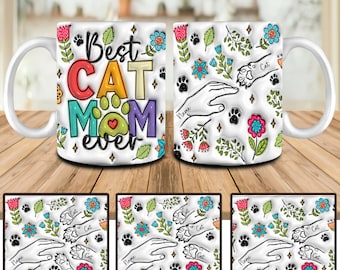 Personalized Best Cat Mom Ever Png, 3D Inflated Effect Mug Wrap Png, Cat Lover Coffee Mug Png, Mother's Day Floral Mug, Holding Mom's Hand