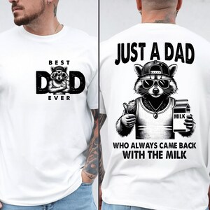 Nur ein Vater, der immer mit der Milch Png zurückkam, lustiger Vatertag Png, Vater-Waschbär-Shirt, kam mit der Milch Png, Geschenk für ihn zurück