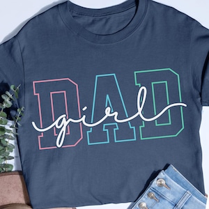 Girl Dad Svg Png, Daddy&#39;s Girl Svg Png, Dad Daughter Svg, Best Dad Ever Sublimation, Father&#39;s Day Gift, Gift For Dad Design, Varsity Dad Svg
