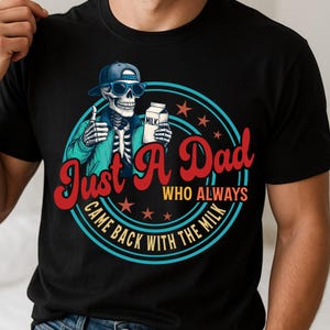 Nur ein Vater, der immer mit der Milch Png zurückkam, Retro Dad Skeleton Png, lustiger Vatertag Png, Cooler Vater Png, Geschenk für Papa Design Png