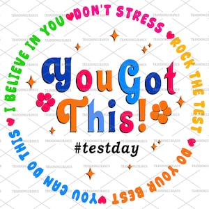Vous avez ce PNG, PNG d'encouragement pour la journée du test, Clipart jour du test, Affirmation positive, conception de test d'étudiant, sublimation d'école de motivation