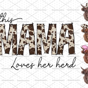 This Mama Loves Her Herd Png, Cowhide Mama Loves Her Herd, Valentine&#39;s Day Png, Western Mama Valentine, Highland Cows Png, Mama Design