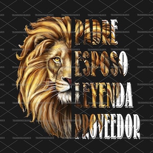 Padre Esposo Leyenda Proveedor png, papa espagnol png, dia del padre png, motif sublimation papa lion, fête des pères png, père mexicain png