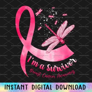 I&#39;m A Survivor Png, Breast Cancer Awareness Png, Cancer Survivor Png, Cancer Awareness Ribbon Png, Breast Cancer Dragonfly Pink Ribbon Png