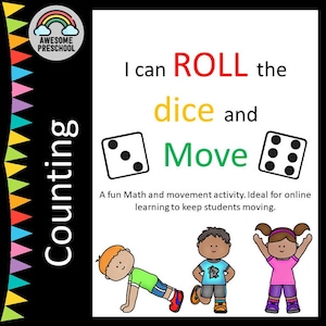 May include: A colorful printable poster with the text "I can ROLL the dice and Move". The poster features two dice, one with three dots and the other with six dots. The poster also includes a fun illustration of three children moving.