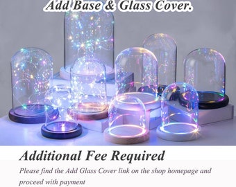 Additional Fee For Wooden Base & Glass Cover