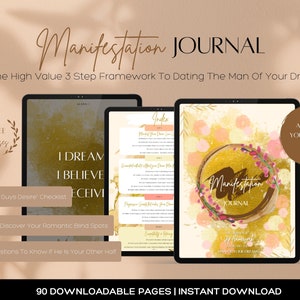 May include: A digital journal cover with a gold and pink watercolor background. The title "Manifestation Journal" is written in gold lettering. The text "The High Value 3 Step Framework To Dating The Man Of Your Dreams" is written below the title. The cover also includes a gold circle with the text "Manifestation Journal" inside. The text "ATTRACT YOUR DREAM MAN" is written in a gold circle in the upper right corner. The text "90 DOWNLOADABLE PAGES | INSTANT DOWNLOAD" is written at the bottom of the cover.