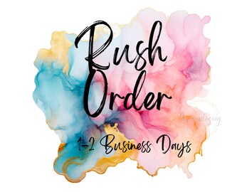 Rush Order Request 1-2 Business Days