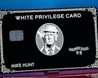 Metal White Privilege Card customizable (Novelty Card) (Gag Gift) (Laser Engraved) (Trump) (Funny)