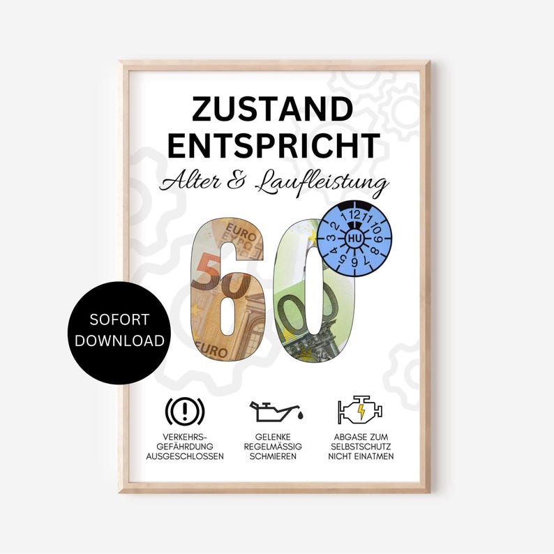 Puede incluir: Una impresi&oacute;n enmarcada con el texto "Zustand Entspricht Alter & Laufleistung" y el n&uacute;mero 60 hecho con billetes de euro. Incluye iconos y las palabras "SOFORT DOWNLOAD".