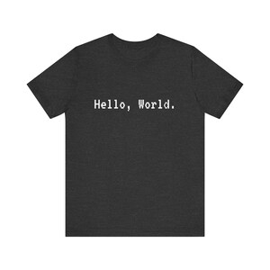 Grappig programmeur-T-shirt Hello World-coderingscadeau voor ontwikkelaar Software-ingenieur